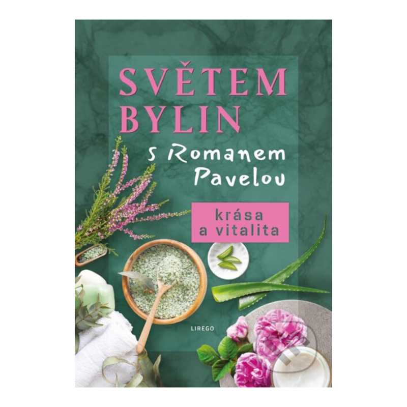 Nel mondo delle erbe con Roman Pavela, bellezza e vitalità